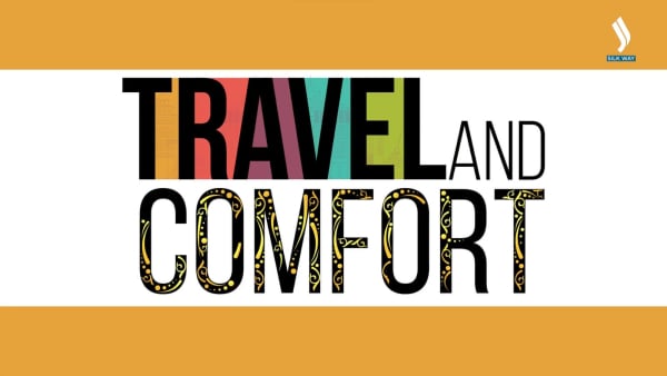 Travel and comfort